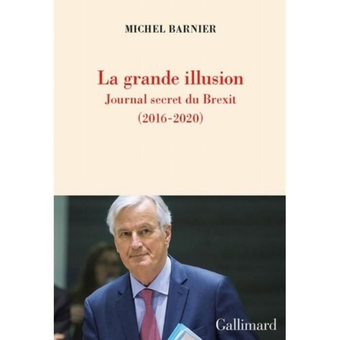 Recension de  « La grande illusion, Journal secret du Brexit (2016-2020) » de Michel Barnier, par Sébastien Goulard